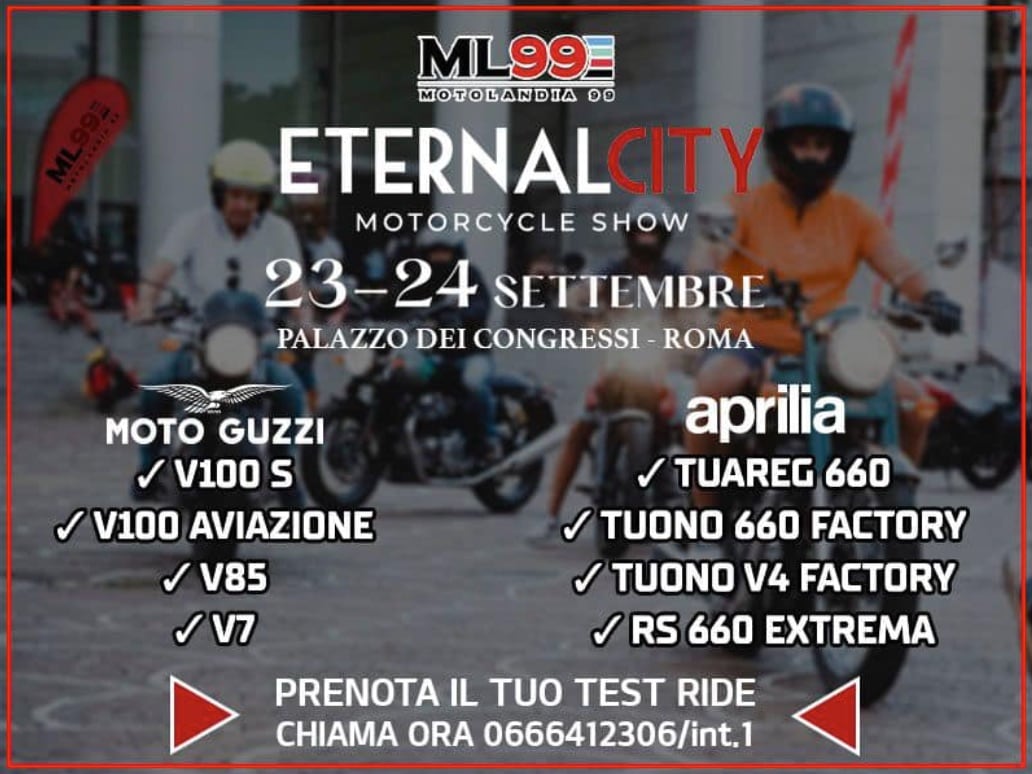 A ROMA VA IN SCENA “ETERNAL CITY MOTORCYCLE SHOW 2023”, SABATO 23 E DOMENICA 24 SETTEMBRE. TEST RIDE APRILIA E MOTO GUZZI OFFERTI DAL DEALER MOTOLANDIA 99