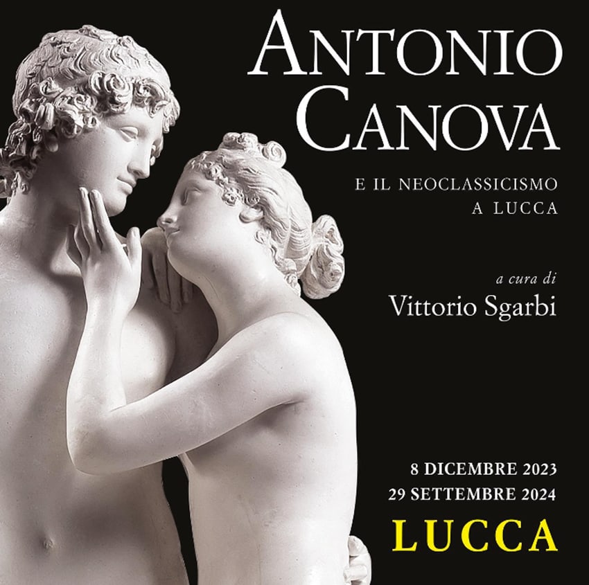 LA BELLEZZA IN MOSTRA: “ANTONIO CANOVA E IL NEOCLASSICISMO A LUCCA”